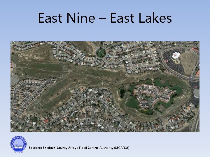 East Nine – East Lakes Southern Sandoval County Arroyo Flood Control Authority (SSCAFCA) 