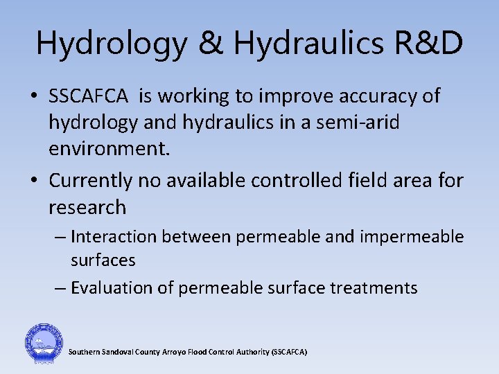 Hydrology & Hydraulics R&D • SSCAFCA is working to improve accuracy of hydrology and