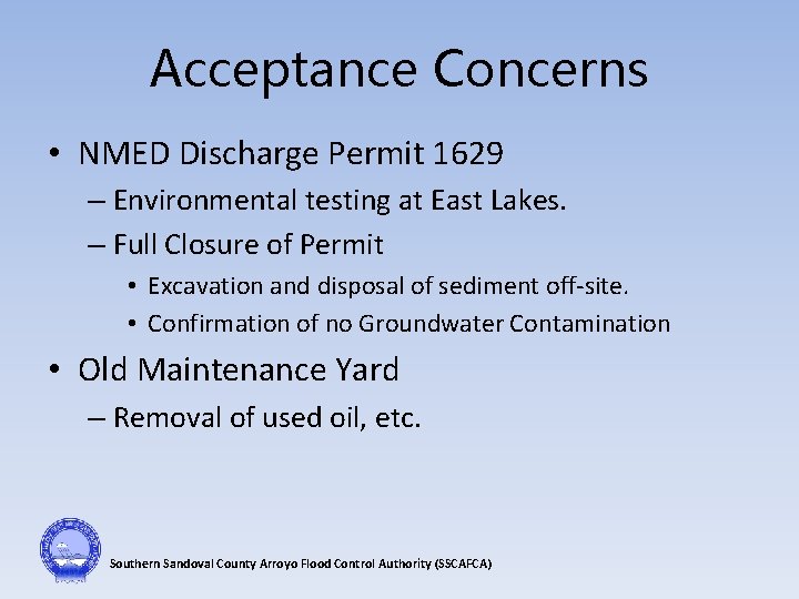 Acceptance Concerns • NMED Discharge Permit 1629 – Environmental testing at East Lakes. –