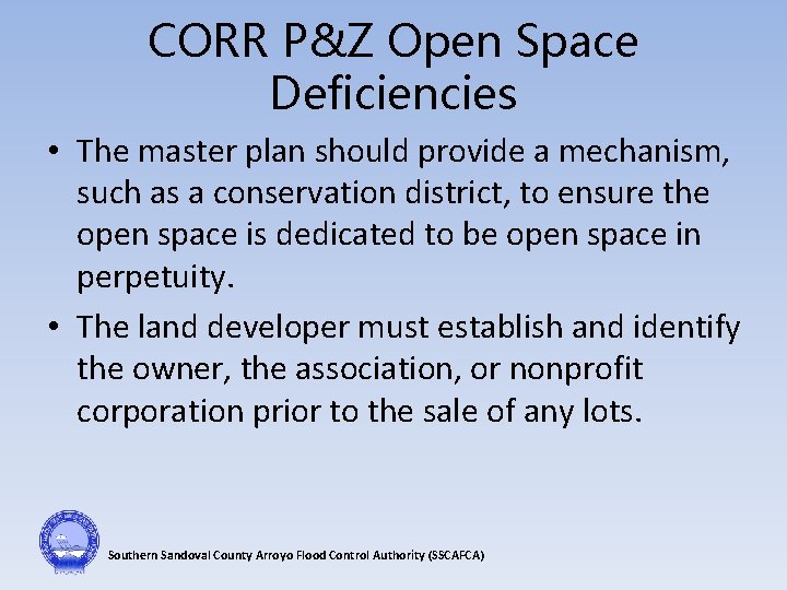 CORR P&Z Open Space Deficiencies • The master plan should provide a mechanism, such