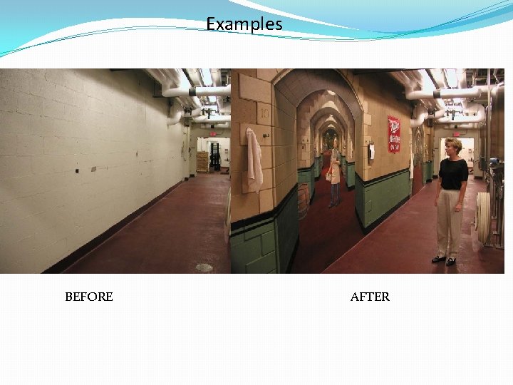 Examples BEFORE AFTER 