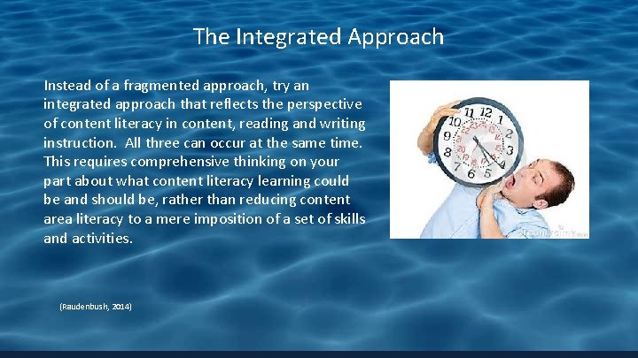 The Integrated Approach Instead of a fragmented approach, try an integrated approach that reflects