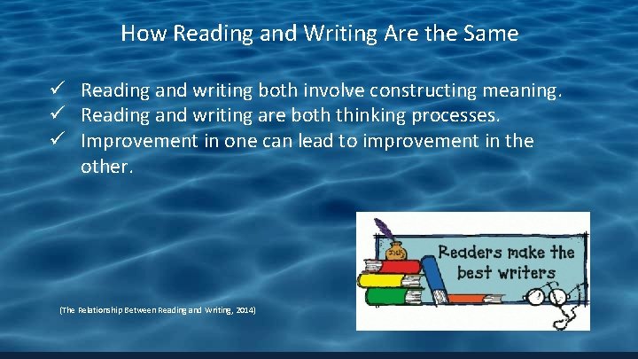 How Reading and Writing Are the Same ü Reading and writing both involve constructing