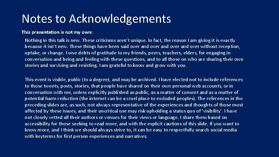 Notes to Acknowledgements This presentation is not my own: Nothing in this talk is