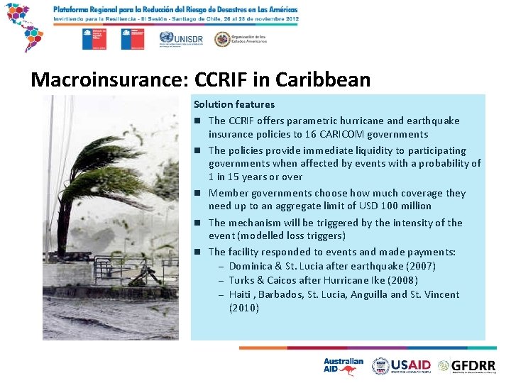 Macroinsurance: CCRIF in Caribbean Solution features n The CCRIF offers parametric hurricane and earthquake