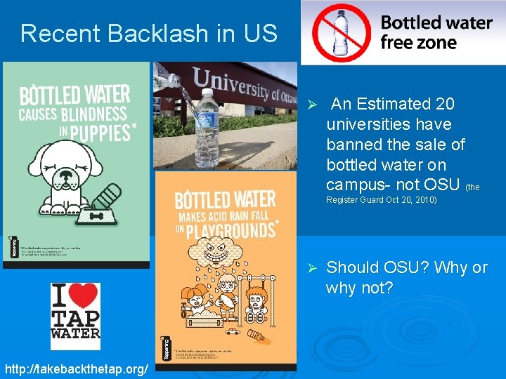 Recent Backlash in US Ø An Estimated 20 universities have banned the sale of
