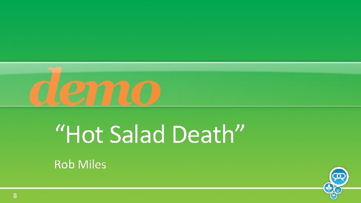 demo “Hot Salad Death” Rob Miles 8 