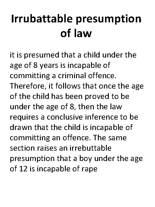 Irrubattable presumption of law it is presumed that a child under the age of