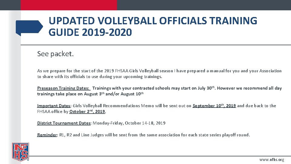 UPDATED VOLLEYBALL OFFICIALS TRAINING GUIDE 2019 -2020 See packet. As we prepare for the