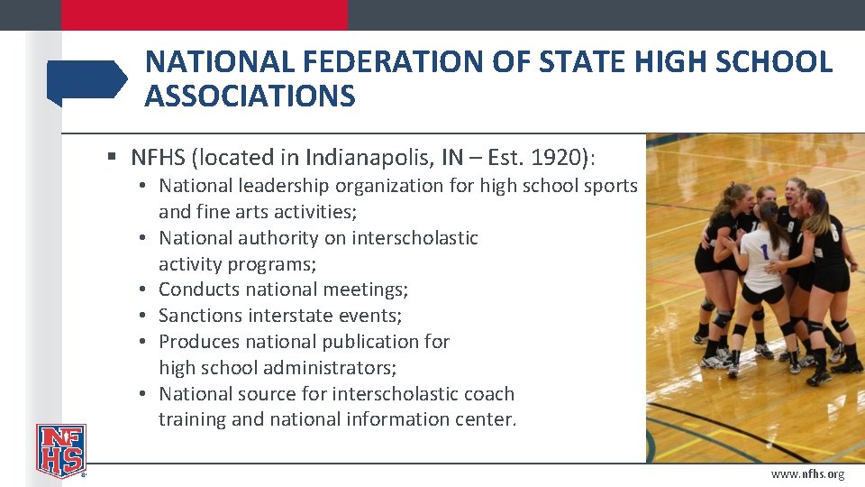 NATIONAL FEDERATION OF STATE HIGH SCHOOL ASSOCIATIONS § NFHS (located in Indianapolis, IN –