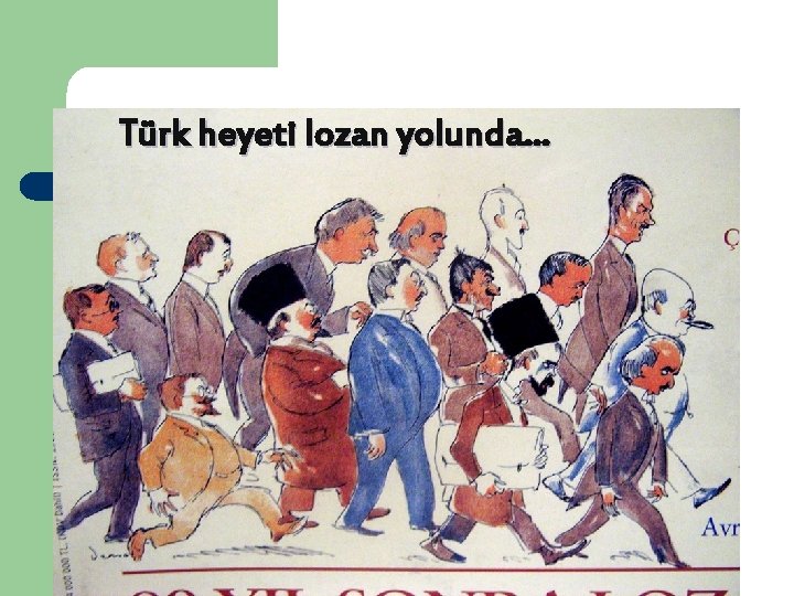 Türk heyeti lozan yolunda. . . 