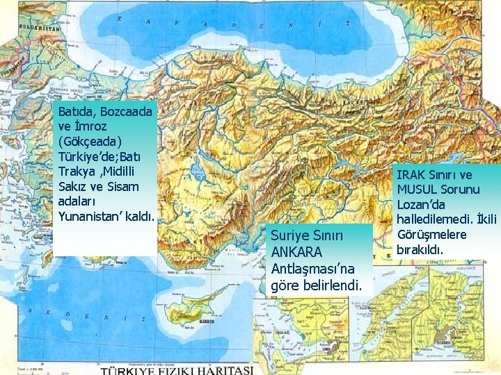 Batıda, Bozcaada ve İmroz (Gökçeada) Türkiye’de; Batı Trakya , Midilli Sakız ve Sisam adaları