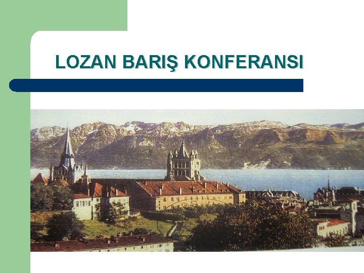 LOZAN BARIŞ KONFERANSI 