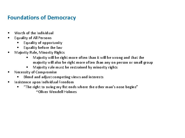 Foundations of Democracy • • • Worth of the Individual Equality of All Persons