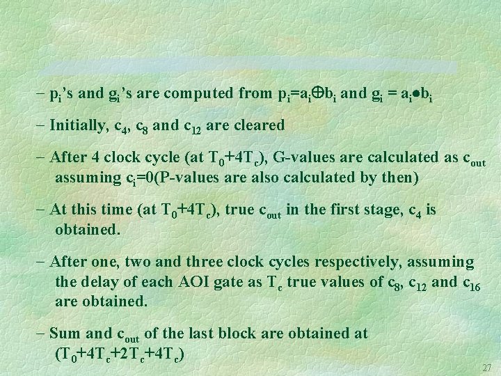  pi’s and gi’s are computed from pi=ai bi and gi = ai bi