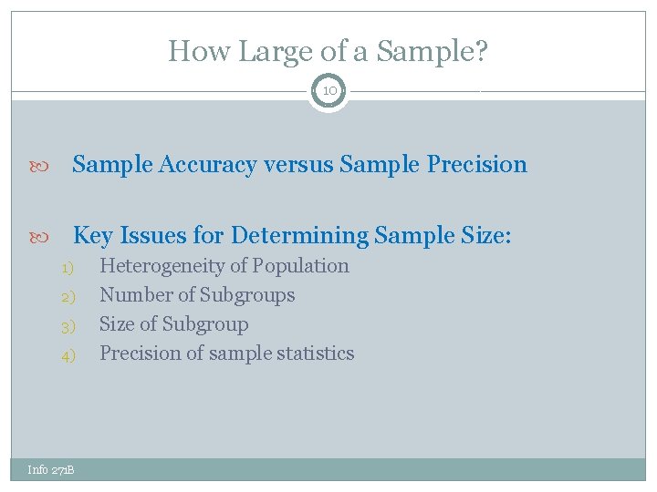 How Large of a Sample? 10 Sample Accuracy versus Sample Precision Key Issues for