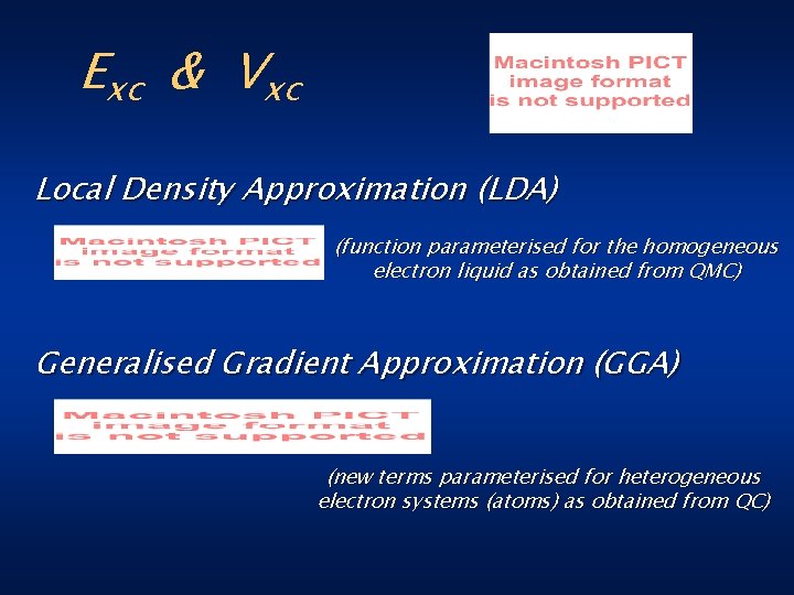 Exc & Vxc Local Density Approximation (LDA) (function parameterised for the homogeneous electron liquid