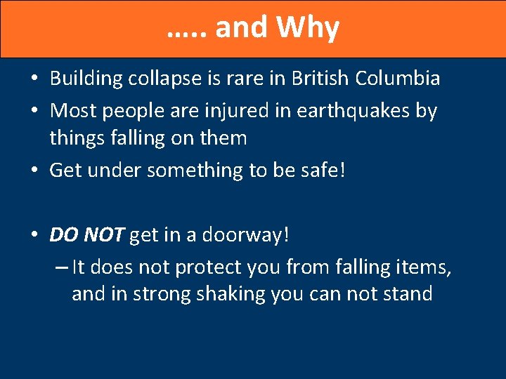 …. . and Why • Building collapse is rare in British Columbia • Most