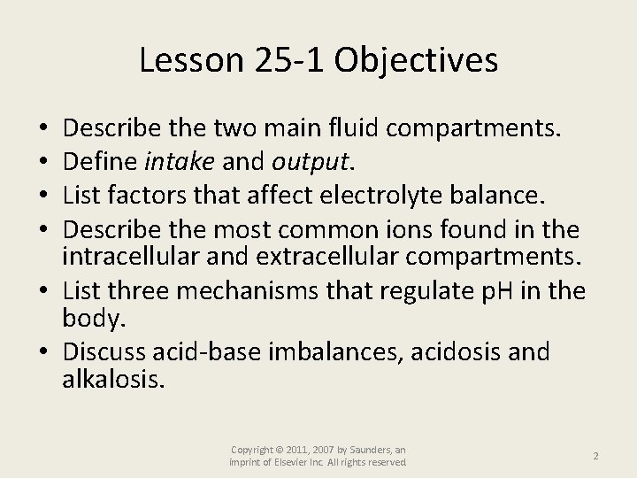 Lesson 25 -1 Objectives Describe the two main fluid compartments. Define intake and output.
