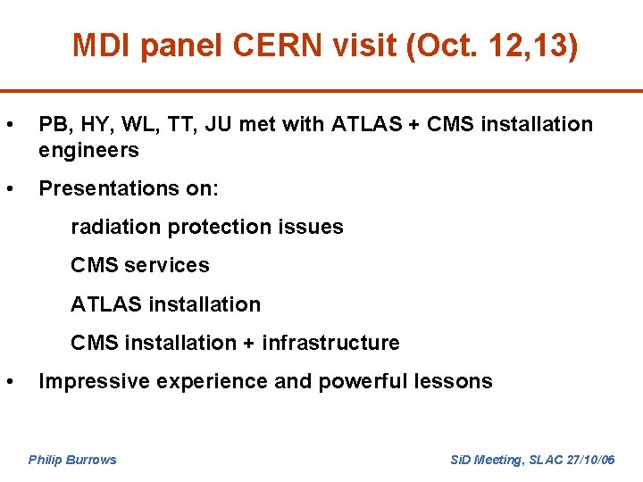 MDI panel CERN visit (Oct. 12, 13) • PB, HY, WL, TT, JU met