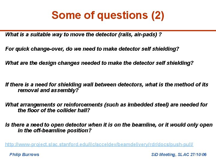 Some of questions (2) What is a suitable way to move the detector (rails,
