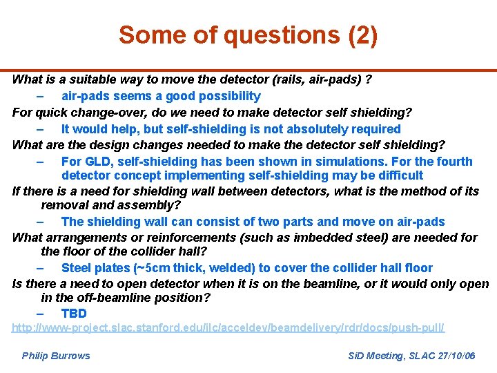 Some of questions (2) What is a suitable way to move the detector (rails,