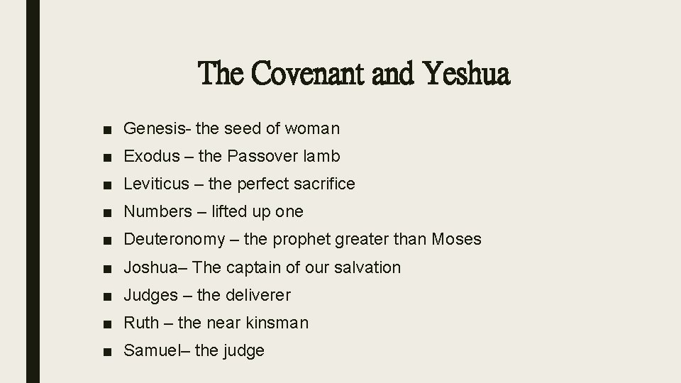 The Covenant and Yeshua ■ Genesis- the seed of woman ■ Exodus – the