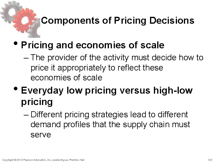 Components of Pricing Decisions • Pricing and economies of scale – The provider of