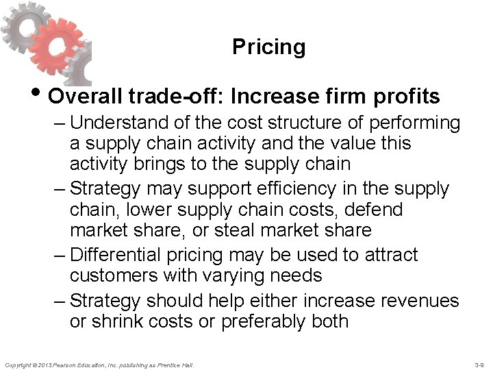 Pricing • Overall trade-off: Increase firm profits – Understand of the cost structure of