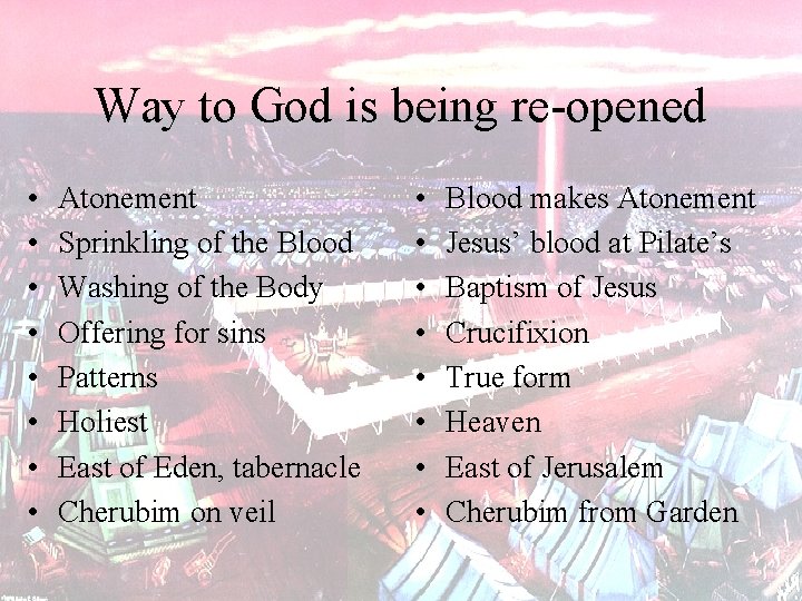 Way to God is being re-opened • • Atonement Sprinkling of the Blood Washing