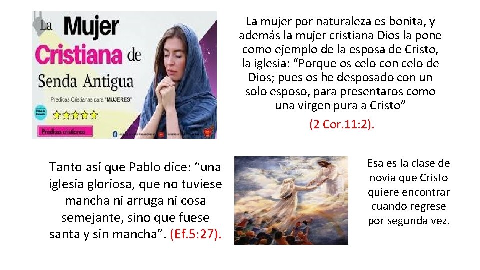 La mujer por naturaleza es bonita, y además la mujer cristiana Dios la pone
