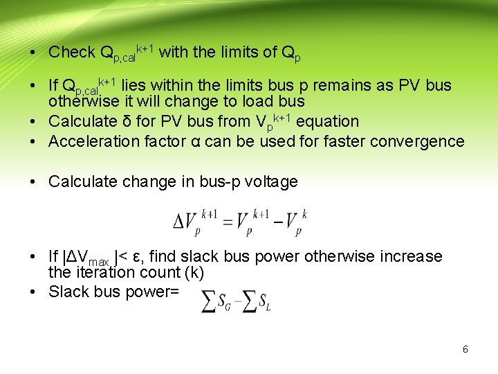  • Check Qp, calk+1 with the limits of Qp • If Qp, calk+1