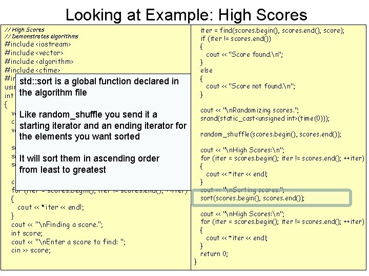 Looking at Example: High Scores iter = find(scores. begin(), scores. end(), score); if (iter