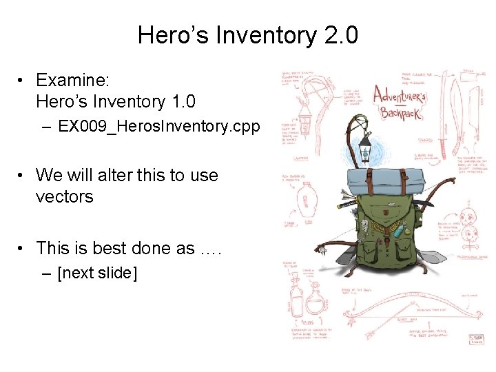 Hero’s Inventory 2. 0 • Examine: Hero’s Inventory 1. 0 – EX 009_Heros. Inventory.