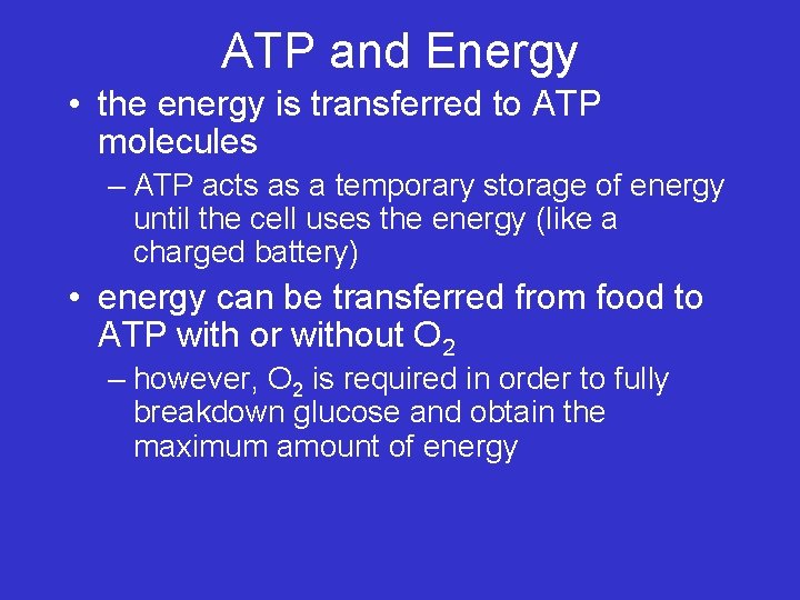 ATP and Energy • the energy is transferred to ATP molecules – ATP acts