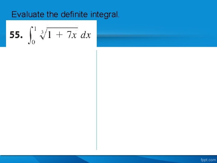 Evaluate the definite integral. 