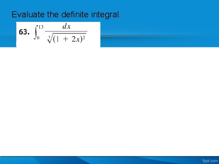 Evaluate the definite integral. 