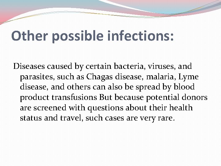 Other possible infections: Diseases caused by certain bacteria, viruses, and parasites, such as Chagas