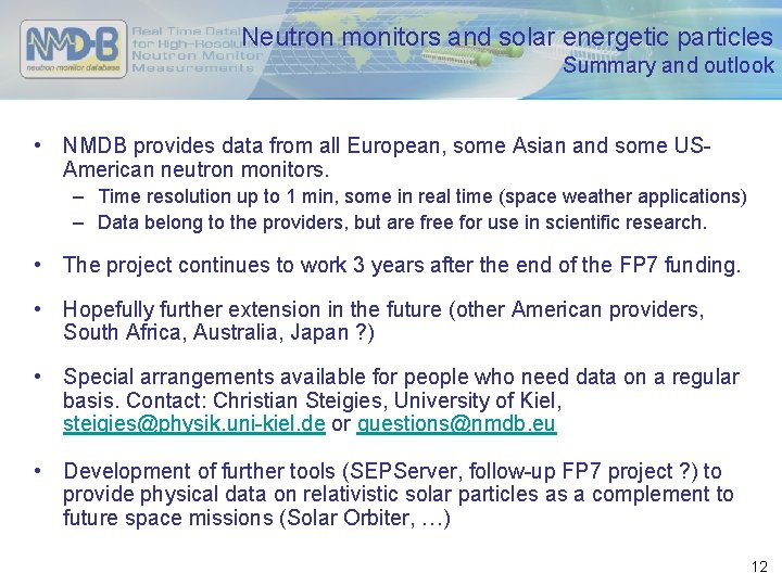 Neutron monitors and solar energetic particles Summary and outlook • NMDB provides data from