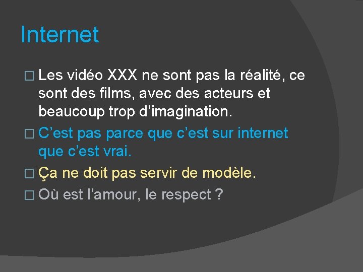 Internet � Les vidéo XXX ne sont pas la réalité, ce sont des films,