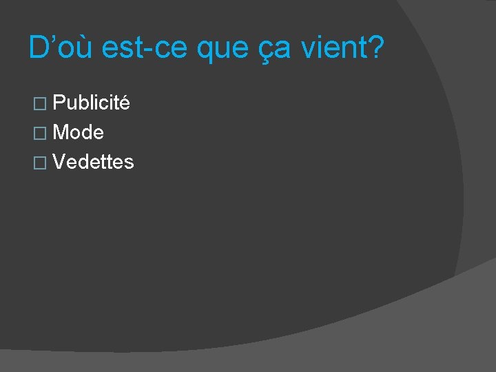 D’où est-ce que ça vient? � Publicité � Mode � Vedettes 