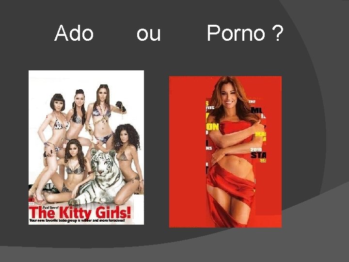 Ado ou Porno ? 