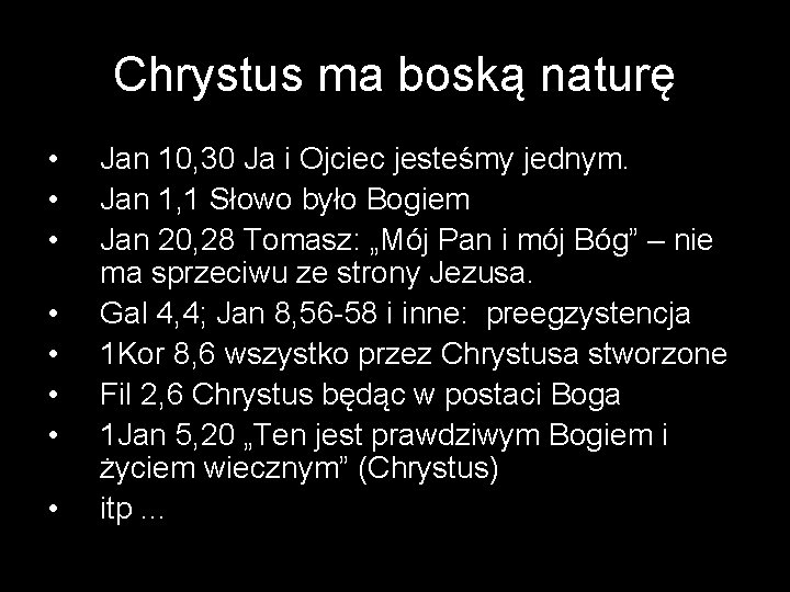 Chrystus ma boską naturę • • Jan 10, 30 Ja i Ojciec jesteśmy jednym.