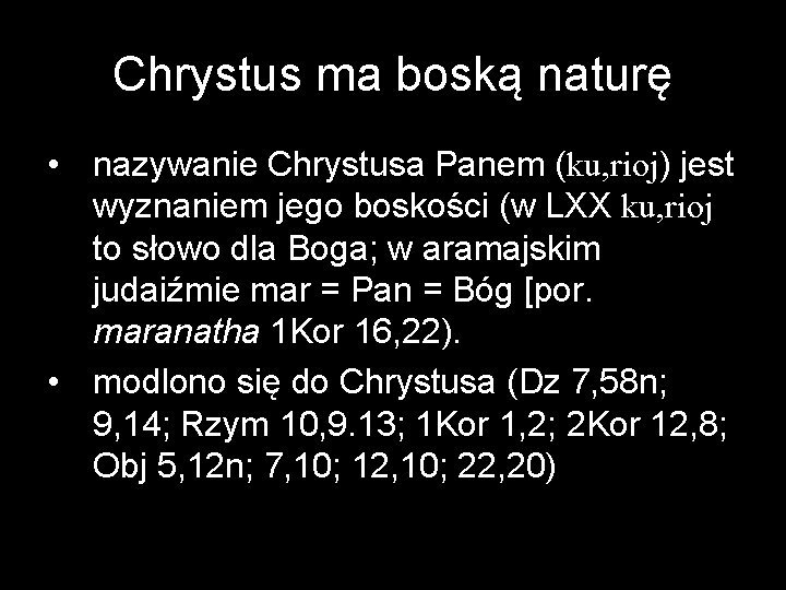 Chrystus ma boską naturę • nazywanie Chrystusa Panem (ku, rioj) jest wyznaniem jego boskości