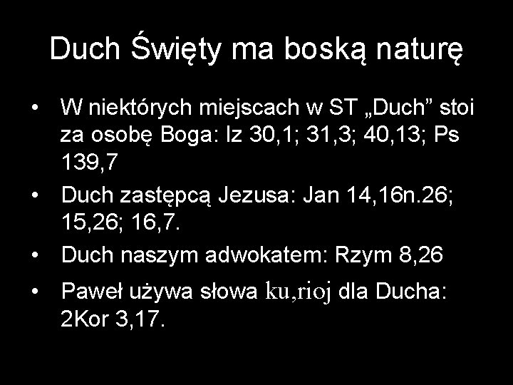 Duch Święty ma boską naturę • W niektórych miejscach w ST „Duch” stoi za