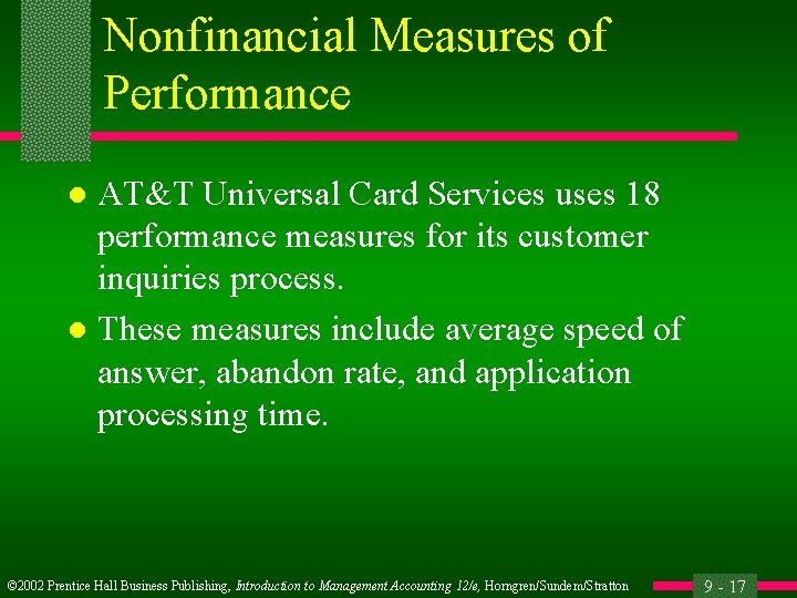 Nonfinancial Measures of Performance AT&T Universal Card Services uses 18 performance measures for its