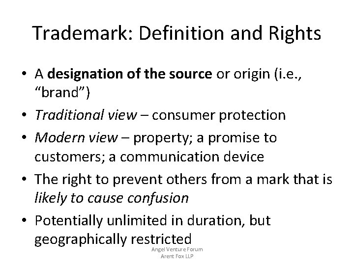 Trademark: Definition and Rights • A designation of the source or origin (i. e.
