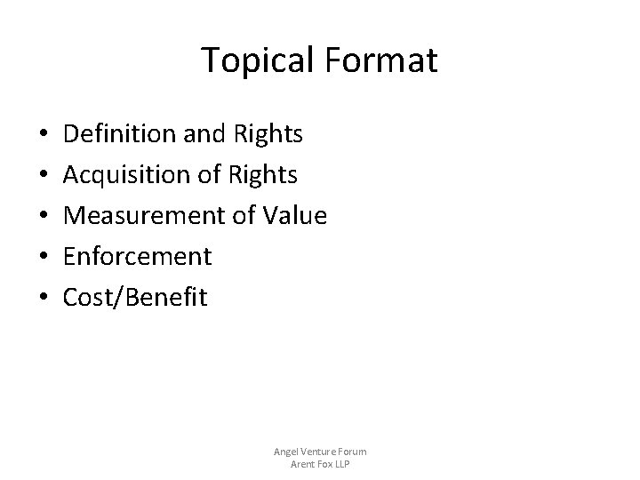 Topical Format • • • Definition and Rights Acquisition of Rights Measurement of Value