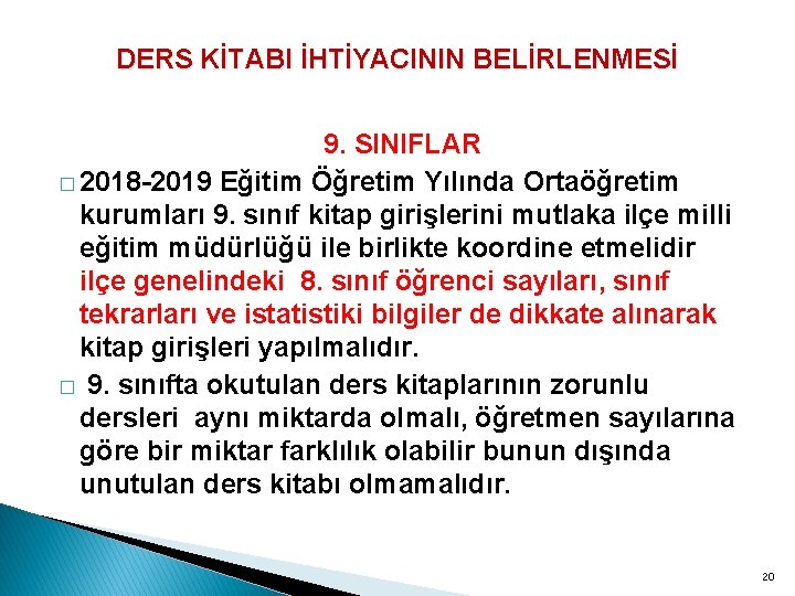 DERS KİTABI İHTİYACININ BELİRLENMESİ 9. SINIFLAR � 2018 -2019 Eğitim Öğretim Yılında Ortaöğretim kurumları