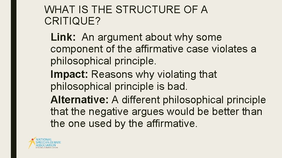WHAT IS THE STRUCTURE OF A CRITIQUE? Link: An argument about why some component